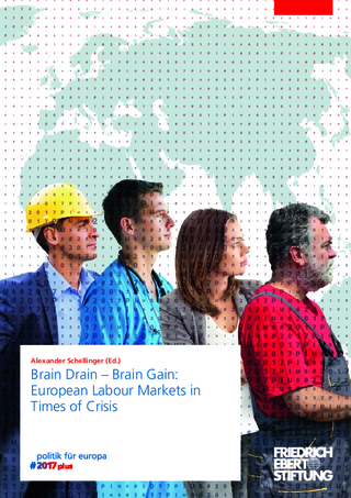 Brain drain - brain gain: European labour markets in times of crisis