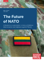 The future of NATO - Lithuania as a pacesetter in terms of defense, determination and defiance against Russia